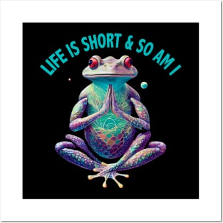 Yoga Frog Lovers - Life Is Short And So Am I, Yoga Frog Posters and Art